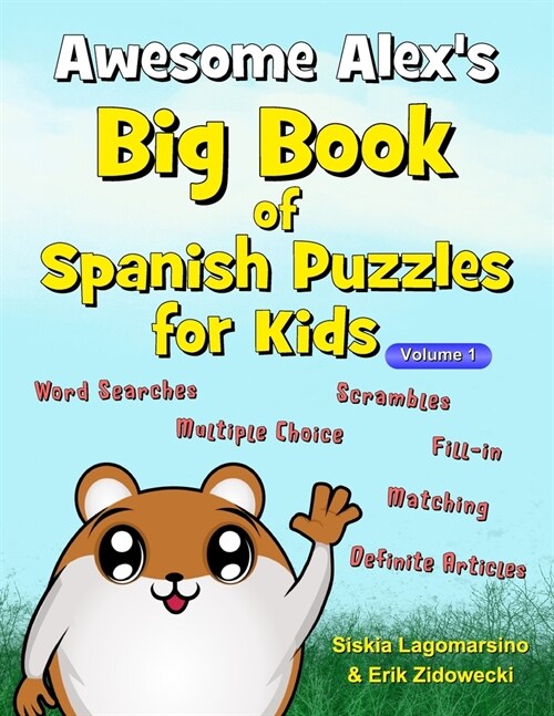Awesome Alexs Big Book of Spanish Puzzles for Kids - Volume 1 (Paperback)
