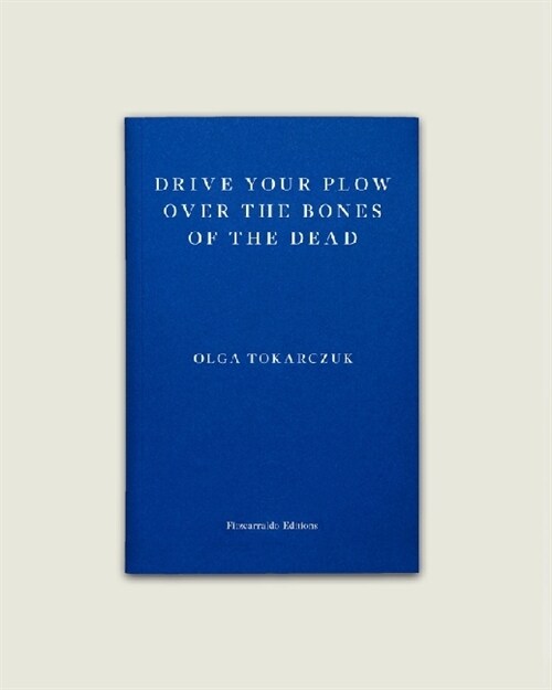 Drive Your Plow Over the Bones of the Dead (Paperback)