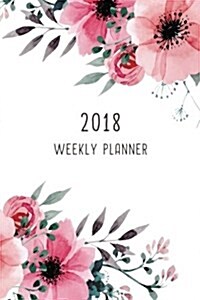 2018 Weekly Planner: 12 Month Weekly Planner / Notebook / Diary / Journal / Calendar - 1-Page-a-Week, with extra dots and blank pages for j (Paperback)