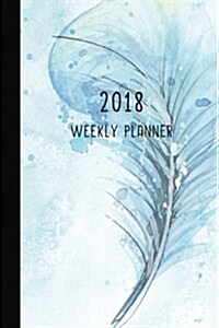 2018 Weekly Planner: 12 Month Weekly Planner / Notebook / Diary / Journal / 2018 Calendar - 1-Page-a-Week- Extra dots and blank pages for j (Paperback)