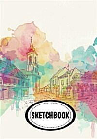 Sketchbook: Old City Watercolor: 110 Pages of 7 X 10 Blank Paper for Drawing (Sketchbooks) (Paperback)