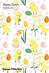 Happy Easter Lined Journal: Medium Lined Journaling Notebook, Happy Easter Lovely Chicks Cover, 6x9, 130 Pages (Paperback)