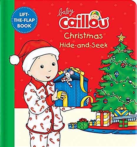 Baby Caillou: Christmas Hide-And-Seek: A Lift-The-Flap Book (Board Books)