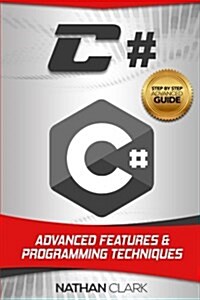 C#: Advanced Features and Programming Techniques (Paperback)