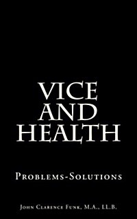 Vice and Health: Problems-Solutions (Paperback)