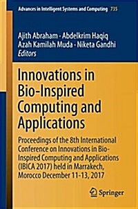 Innovations in Bio-Inspired Computing and Applications: Proceedings of the 8th International Conference on Innovations in Bio-Inspired Computing and A (Paperback, 2018)