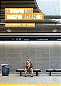 Geographies of Transport and Ageing (Hardcover, 2018)