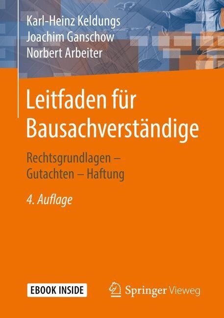 Leitfaden F? Bausachverst?dige: Rechtsgrundlagen - Gutachten - Haftung (Hardcover, 4, 4., Uberarb. Au)