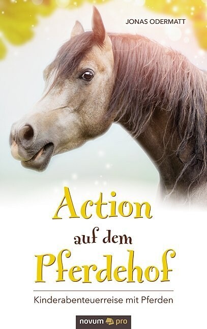 Action auf dem Pferdehof: Kinderabenteuerreise mit Pferden (Paperback)