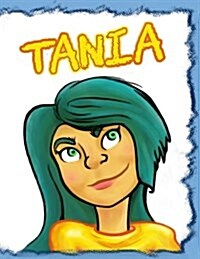 Tania: Personalized Book with Name, Journal, Notebook, Diary, 105 Lined Pages, 8 1/2 x 11 (Paperback)