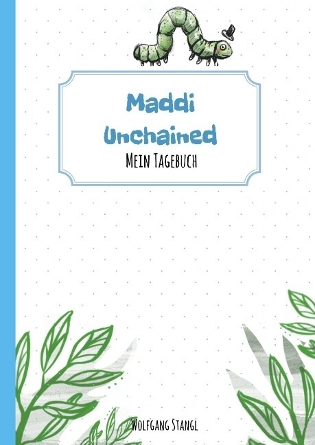 Maddi unchained: Mein Tagebuch (Hardcover)