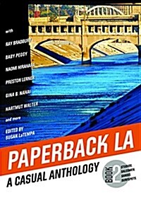 Paperback L.A. Book 2: A Casual Anthology: Studios, Salesmen, Shrines, Surfspots (Paperback)