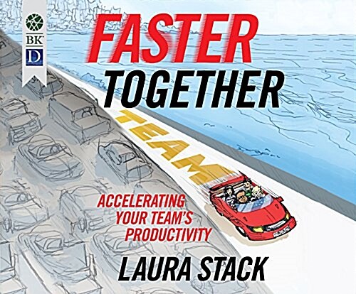 Faster Together: Accelerating Your Teams Productivity (MP3 CD)