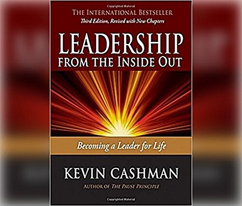 Leadership from the Inside Out: Becoming a Leader for Life, 3rd Ed. (MP3 CD)