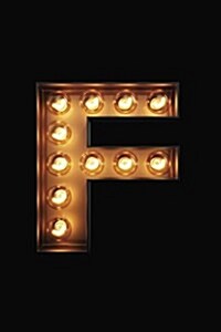 F: Glowing F Initial Notebook: Monogram Initial F Journal - Personalized Notebook (Paperback)