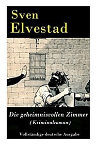 Die Geheimnisvollen Zimmer (Kriminalroman) (Paperback)