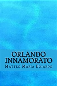 Orlando Innamorato (Paperback)