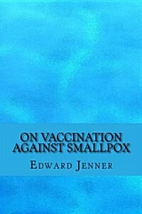 On Vaccination Against Smallpox (Paperback)