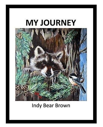 My Journey by Indy Bear Brown (Paperback)