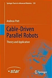 Cable-Driven Parallel Robots: Theory and Application (Hardcover, 2018)
