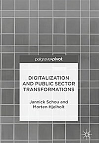 Digitalization and Public Sector Transformations (Hardcover, 2018)