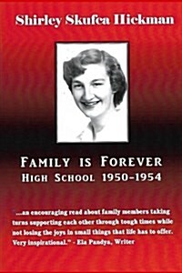 Family Is Forever: High School 1950-1954 (Paperback)