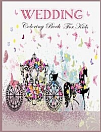 Wedding Coloring Book for Kids: Wedding Coloring Book for Kids (Paperback)