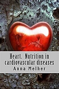 Heart. Nutrition in Cardiovascular Diseases (Paperback)