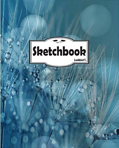 Sketchbook: Dandelion 3: 120 Pages of 8 X 10 Blank Paper for Drawing, Doodling or Sketching (Sketchbooks) (Paperback)