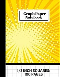 Graph Paper Notebook: 1/2 Inch Squares: 100 Pagess Large Print 8.5x11 (Paperback)