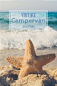 Vintage Campervan Journal: Sand, Sea, Surf and Starfish (Paperback)