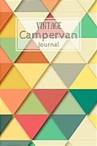 Vintage Campervan Journal: Retro Colourful Geometric Triangles (Paperback)