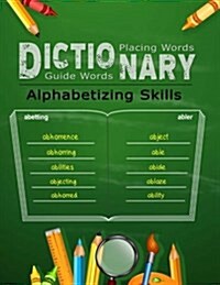 Placing Words Dictionary: English Language, Alphabetizing Skills, Dictionary Guide Words, Student Workbook Large Size, Childrens Books Grades 2 (Paperback)