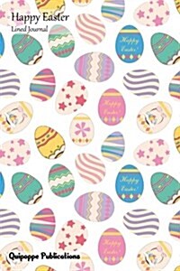 Happy Easter Lined Journal: Medium Lined Journaling Notebook, Happy Easter Eggs and More Eggs Cover, 6x9, 130 Pages (Paperback)