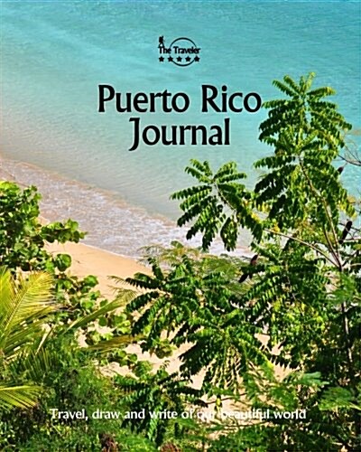 Puerto Rico Journal: Travel and Write of Our Beautiful World (Paperback)