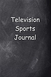 Television Sports Journal Chalkboard Design: (Notebook, Diary, Blank Book) (Paperback)
