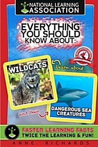 Everything You Should Know about Wildcats and Dangerous Sea Creatures (Paperback)