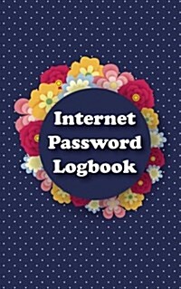 Internet Password Logbook: Password Journal / Password Organizer / Password Book / Password Keeper, 106 Pages, 5 x 8 (Paperback)