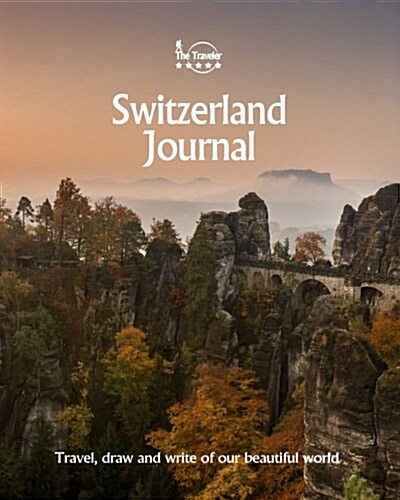 Switzerland Journal: Travel and Write of Our Beautiful World (Paperback)