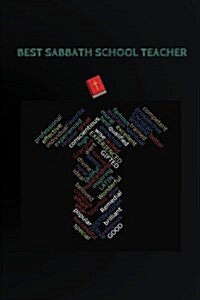 Best Sabbath School Teacher: Unusual Gift/Teachers Day Gift/Word Cloud/Diary/Planner/Daily Planner (Paperback)