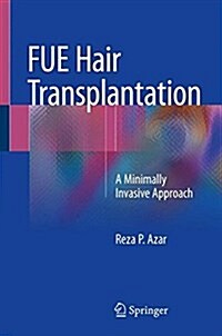 Fue Hair Transplantation: A Minimally Invasive Approach (Hardcover, 2019)