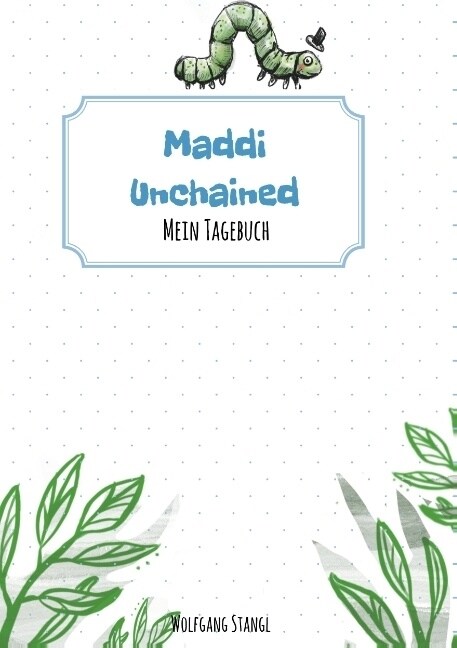 Maddi unchained: Mein Tagebuch (Paperback)