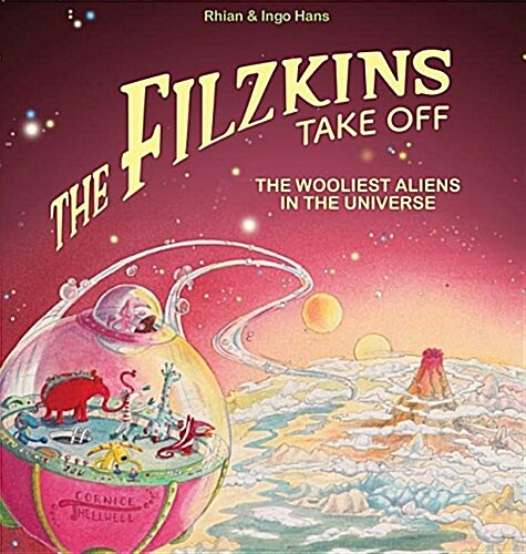 The Filzkins Take Off: The Wooliest Aliens in the Universe (Hardcover)