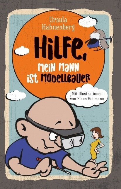 Hilfe, Mein Mann Ist Modellbauer (Hardcover)