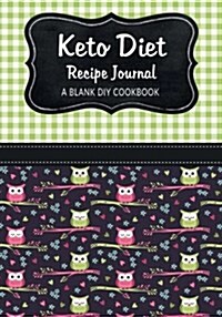 Keto Diet Recipe Journal: A Blank DIY Cookbook (Paperback)