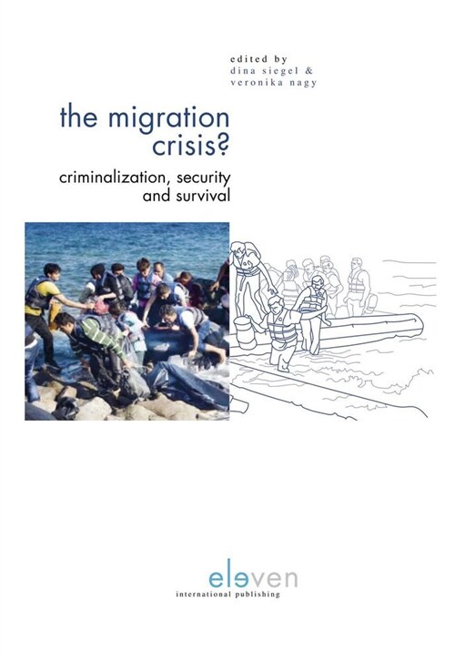 The Migration Crisis?: Criminalization, Security and Survival (Hardcover)