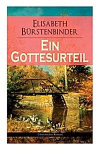 Ein Gottesurteil (Historischer Roman) (Paperback)