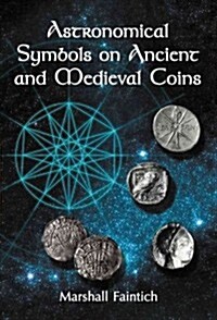 Astronomical Symbols on Ancient and Medieval Coins (Paperback)