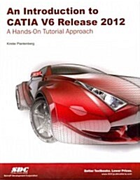 An Introduction to CATIA V6 Release 2012 (Paperback)