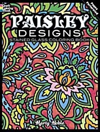 Paisley Designs Stained Glass Coloring Book (Paperback)